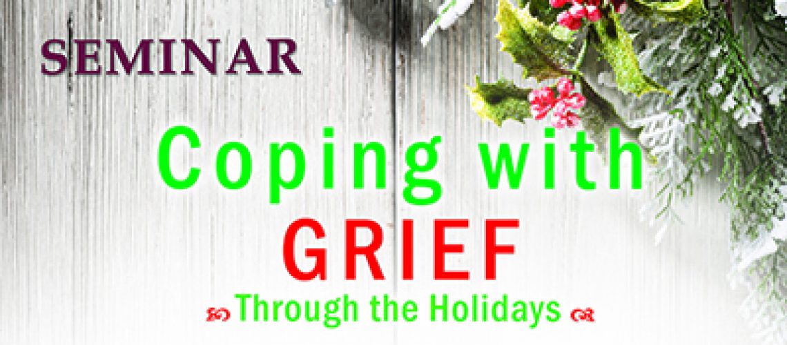 Coping with Grief Through the Holidays